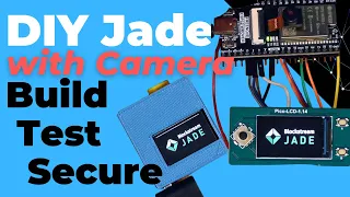 DIY Blockstream Jade + Camera - Low Cost Bitcoin Hardware Wallet ESP32-CAM, WROVER-CAM T-Camera-Plus