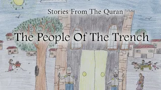 Stories From The Quran | The People Of The Trench | Part 1 | English