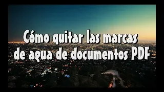 Cómo quitar las marcas de agua de documentos PDF