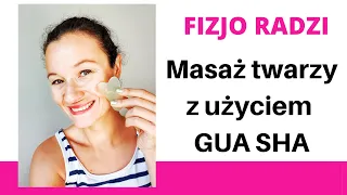 Masaż twarzy z użyciem gua sha - tutorial