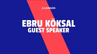 Ebru Köksal - Guest Speaker