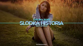 evelina ross - Słodka historia (FAIR PLAY REMIX)