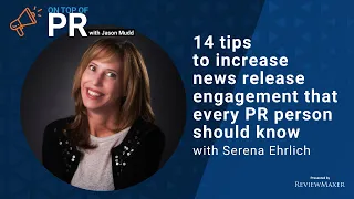 14 tips to increase press release engagement that every PR person should know with Serena Ehrlich