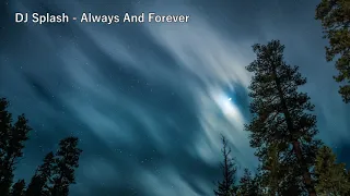 DJ Splash - Always And Forever