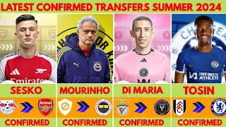 🚨ALL THE LATEST CONFIRMED TRANSFERS SUMMER 2024🔥🔥, Sesko to Arsenal✅, Mourinho to Fernabahce ✅