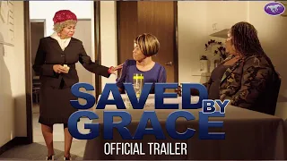 "Saved By Grace" - Official Trailer - Out Now!