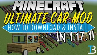 How To Download & Install the Ultimate Car Mod in Minecraft 1.17.1 (Add Cars to Minecraft!)