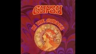 Gypsy - Here In The Garden Pts 1&2