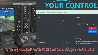 FS2020 - Shared Cockpit with YourControls Plugin Part 2 of 2