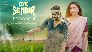 Oye Senior || Episode - 4 || Prem Ranjith || Mounica Baavireddi || Telugu Web Series 2024