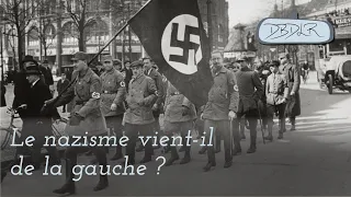 Le nazisme vient-il de la gauche ? | Du Brouillard Dans Le Rétro