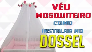 Como Instalar o Véu Mosquiteiro no Dossel BabyKinha