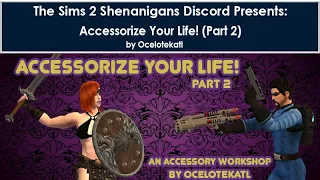 5/25/2024- Accessorize Your Life! (Part 2)- Host: ocelotekatl
