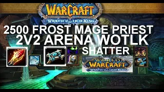 Frost mage Shadow priest Arena wotlk 2500+