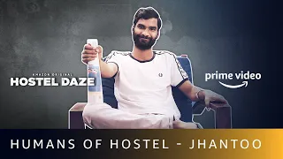 Humans Of Hostel - Jhantoo | Hostel Daze Season 2 | Nikhil Vijay | Amazon Prime Video