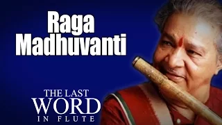 Raga Madhuvanti | Pandit Hariprasad Chaurasia | ( Album: The Last Word In Flute ) | Music Today