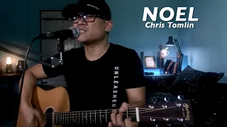 Noel – Chris Tomlin ft Lauren Daigle | Acoustic Cover