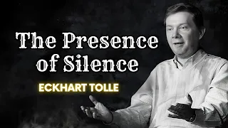 Eckhart Tolle   The Presence of Silence