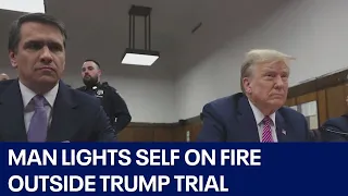 Trump trial: Man lights self on fire outside court | FOX 7 Austin
