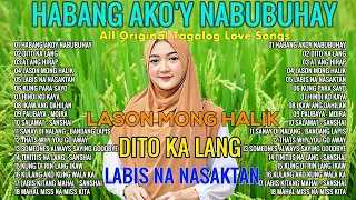 Habang Ako'y Nabubuhay 🎀 PAMATAY PUSONG KANTA - All Original Tagalog Love Songs