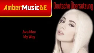 Ava Max - My Way (Deutsche Übersetzung)