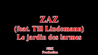 Zaz (feat. Till Lindemann) - Le jardin des larmes(Lyrics)