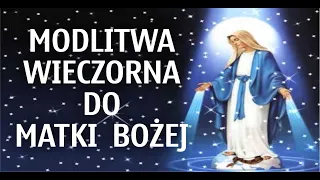 Modlitwa wieczorna do Matki Bożej💖💖💖