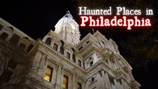 Haunted Places in Philadelphia