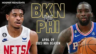 Philadelphia 76ers vs Brooklyn Nets Full Game Highlights | Apr 9 | 2023 NBA Season