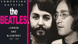 Composing Outside The Beatles: Lennon & McCartney 1967-1972 | Music Documentary | Monarch Films