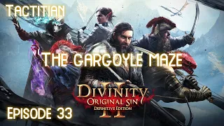 The gargoyle maze | Let's play Divinity Original Sin 2 | Episode 33