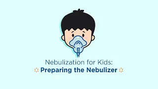 Nebulization for Kids: Preparing the Nebulizer