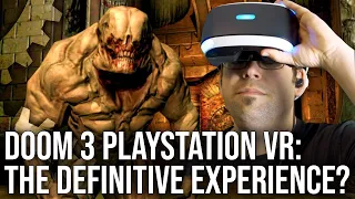 Doom 3 VR on PlayStation VR Tested - The Definitive Experience?