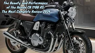 The Beauty and Performance of the Honda CB 1100 RS: The Most Complete Review 2024