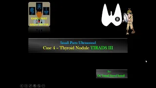 Ultrasound Case 4 - Thyroid Nodule TIRADS III