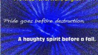 Proverbs 16:18 - Pride goes before destruction, A haughty spirit before a fall.