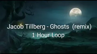Jacob Tillberg - Ghosts (editing) [1 hour]