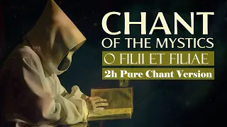 Chant of the Mystics: O Filii Et Filiae (Pure Chant Version - 2 Hours)