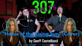 House of the Rising Sun (Cover) by Geoff Castellucci -- Such Low End! -- 307 Reacts -- Episode 206