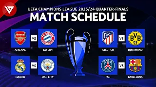 🔵 Match Schedule Quarter-Finals UEFA Champions League 2023/24 - Full Fixtures