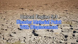 UE5.3 landscape blend material paint with displacement (Tutorial)