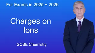 GCSE Chemistry Revision "Charges on Ions"