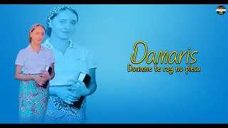 Damaris - Doamne te rog nu pleca - 2021