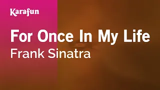 For Once in My Life - Frank Sinatra | Karaoke Version | KaraFun