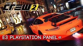 The Crew 2 | Gameplay Interview @ PlayStation Panel (E3 2017)