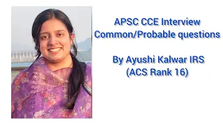 APSC CCE Interview Common/Probable questions by Ayushi Kalwar IRS(ACS Rank 16) Session 01 #apsc