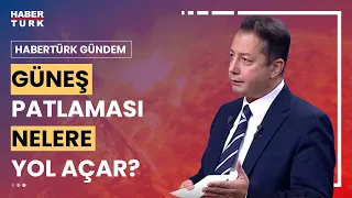 Güneş patlaması nedir, 2024'te patlama ne zaman olacak? Prof. Dr. Berk Üstündağ anlattı