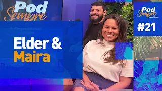 PodSempre #21 | ELDER SOUZA E MAIRA LAZARINI Contam Como Recomeçaram a Vida DEPOIS DO ACIDENTE