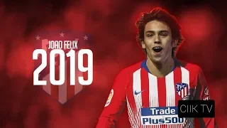 JOAO FELIX- Welcome to Atletico De Madrid 2019 - Genius Skills,Assists,And Goals 2019 HD