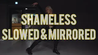 SHAMELESS | JIN LEE CHOREOGRAPHY | SLOWED & MIRRORED